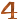 4